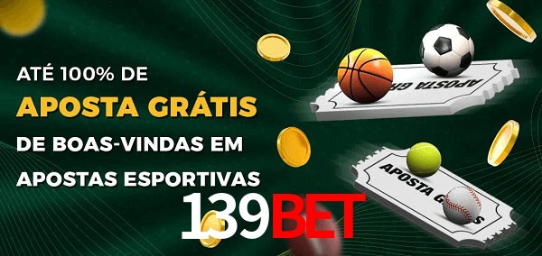 139bet Ate 100% de Aposta Gratis